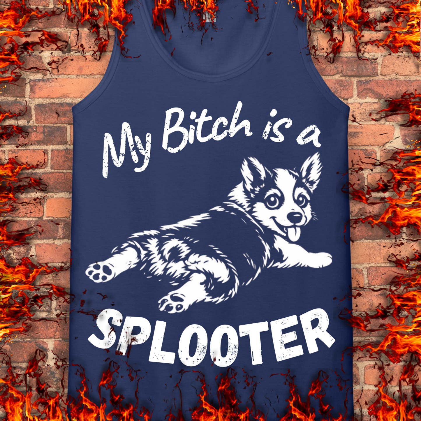 My Bitch is a Splooter