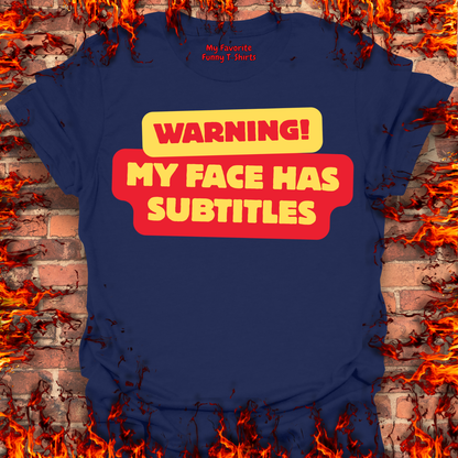 Warning - My Face Has Subtitles
