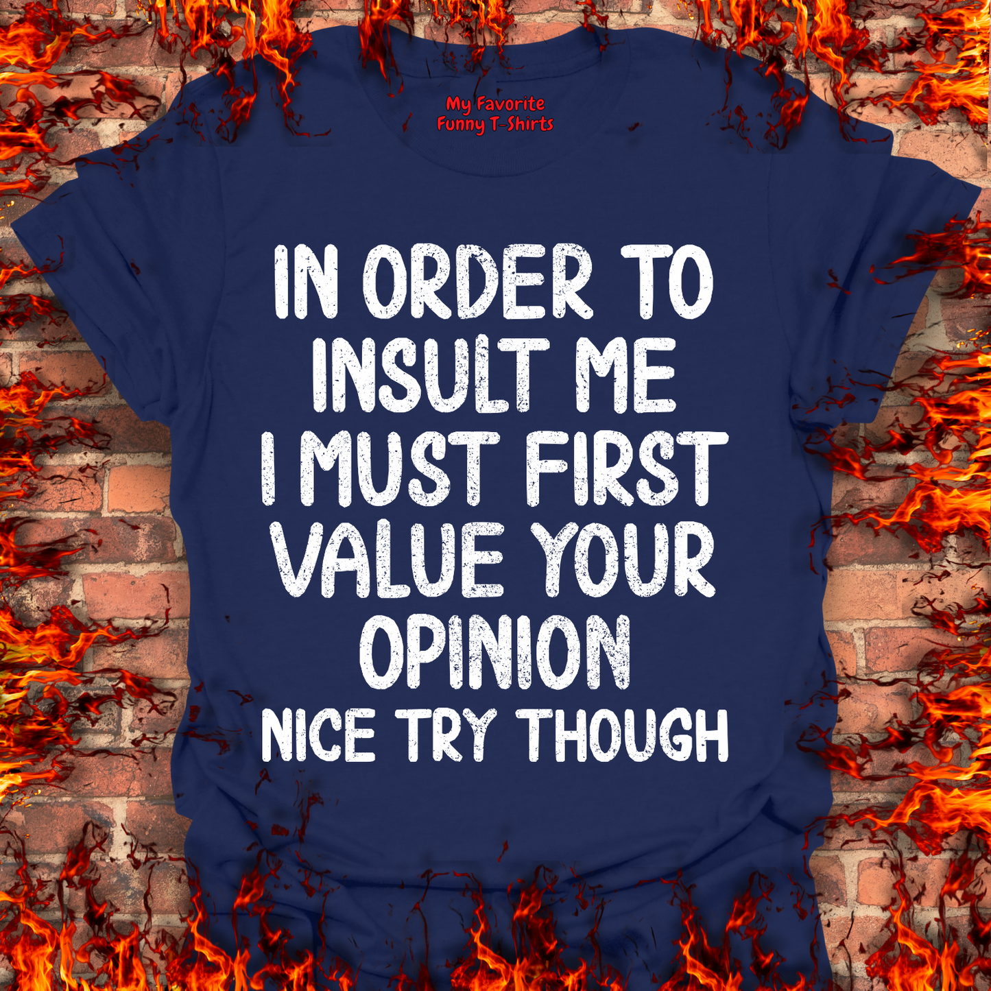 In Order To Insult Me