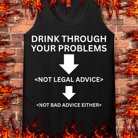 Drink Through Your Problems