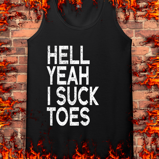 Hell Yeah I Suck Toes