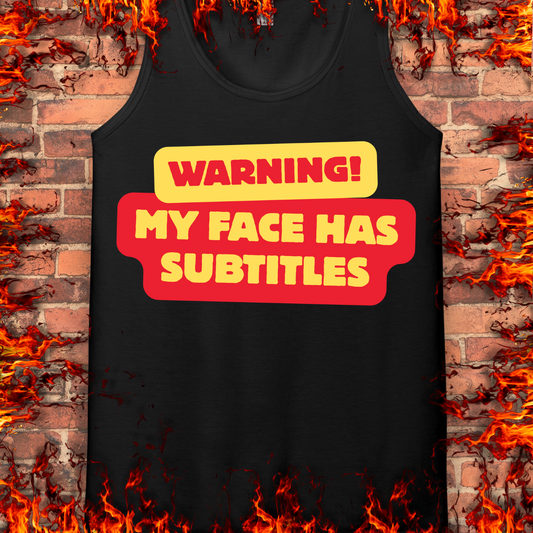 Warning - My Face Has Subtitles