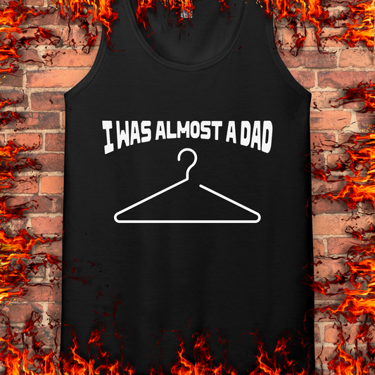 I Was Almost A Dad