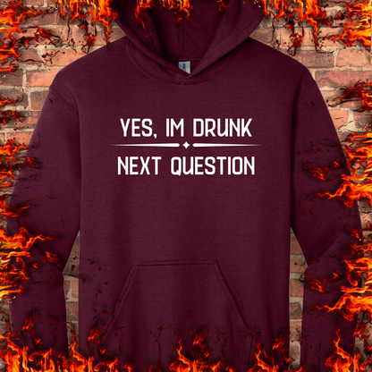 Yes, I'm Drunk
