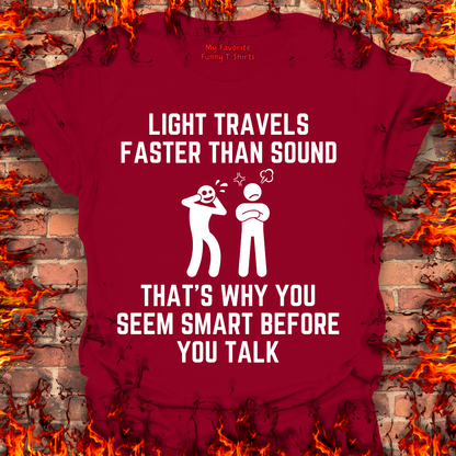 Light Is Faster Than Sound...