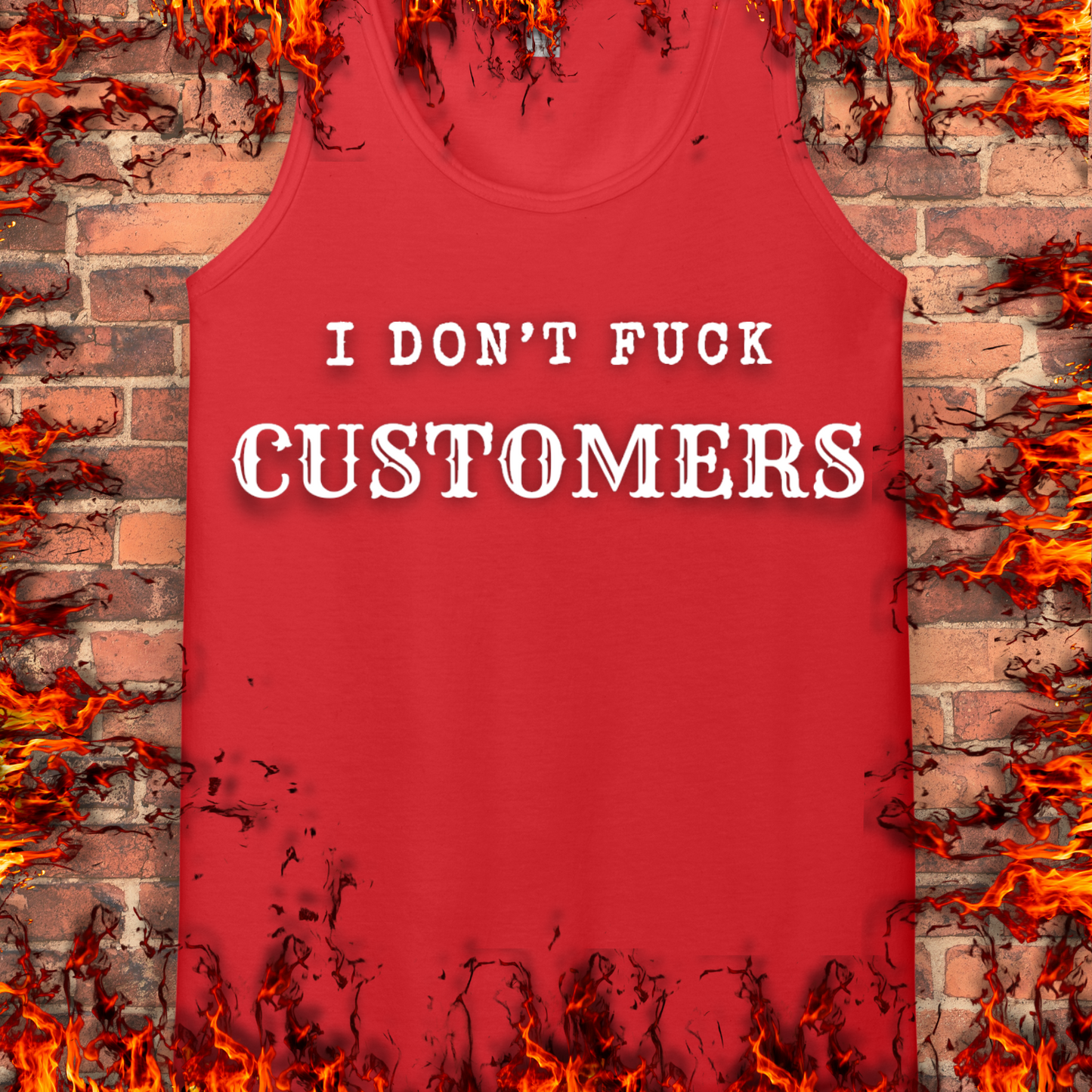 I Don't Fuck Customers