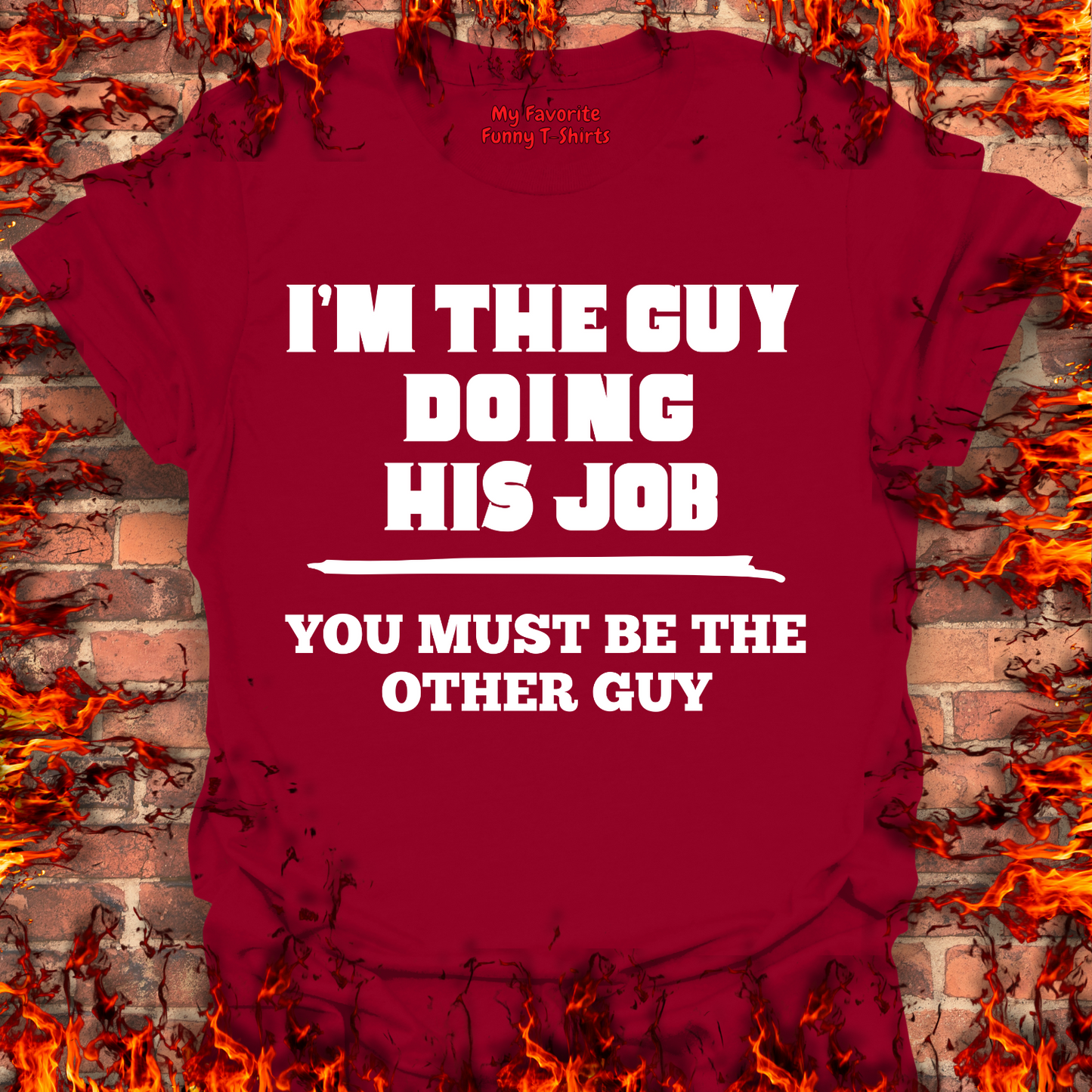 I'm The Guy Doing His Job