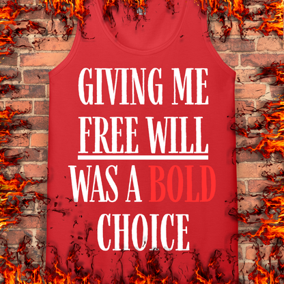 Free Will Was A Bold Choice