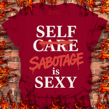 Self Sabotage Is Sexy