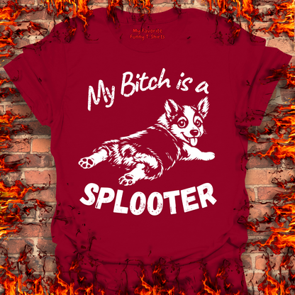 My Bitch is a Splooter