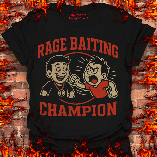 Rage Baiting Champion