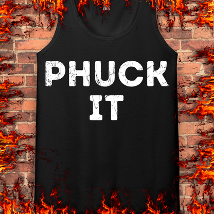 PHUCK IT