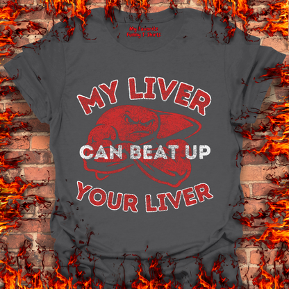 My Liver Can Beat Up Your Liver