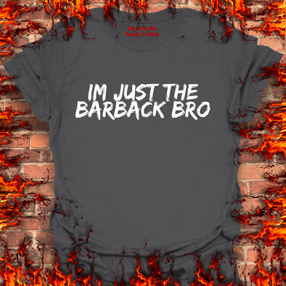Just The Barback Bro