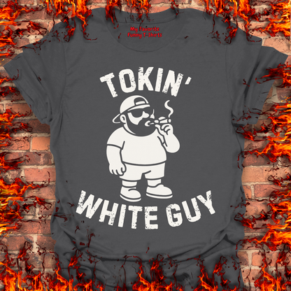 Tokin' White Guy