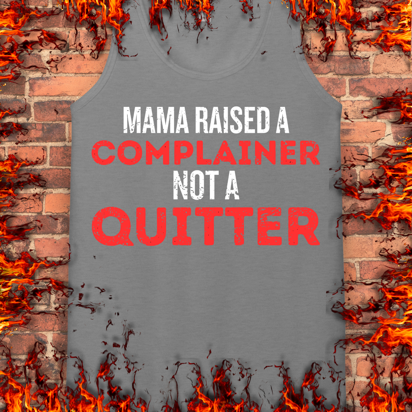 Complainer Not A Quitter