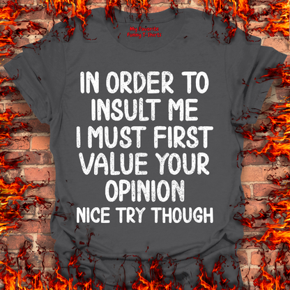 In Order To Insult Me