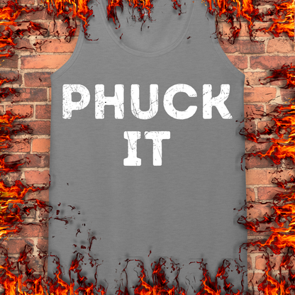 PHUCK IT