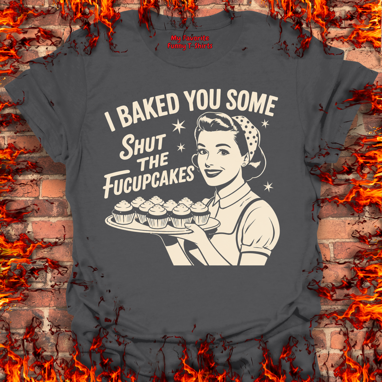 Shut The Fucupcakes