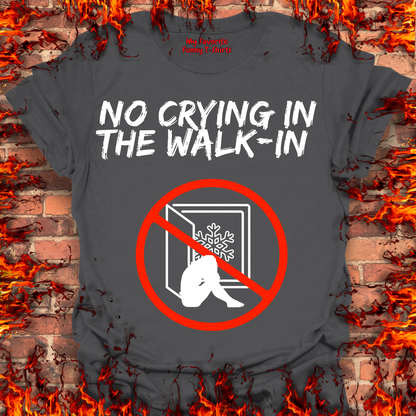 No Crying In The Walk-In