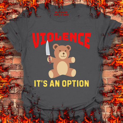 Violence...It's An Option