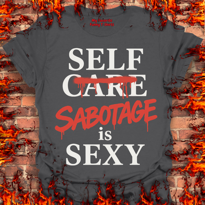 Self Sabotage Is Sexy