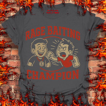 Rage Baiting Champion