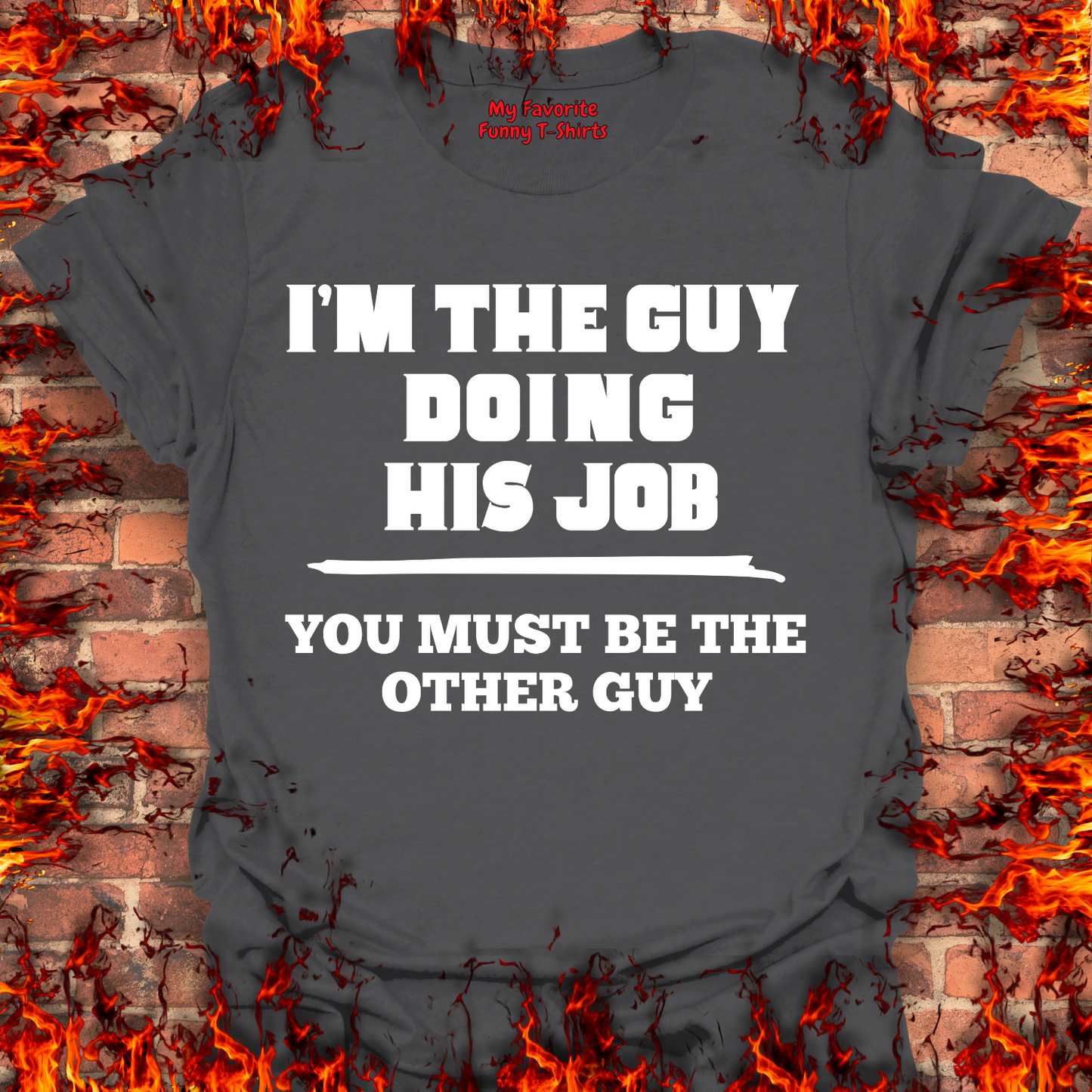 I'm The Guy Doing His Job