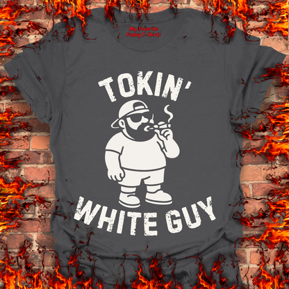 Tokin' White Guy