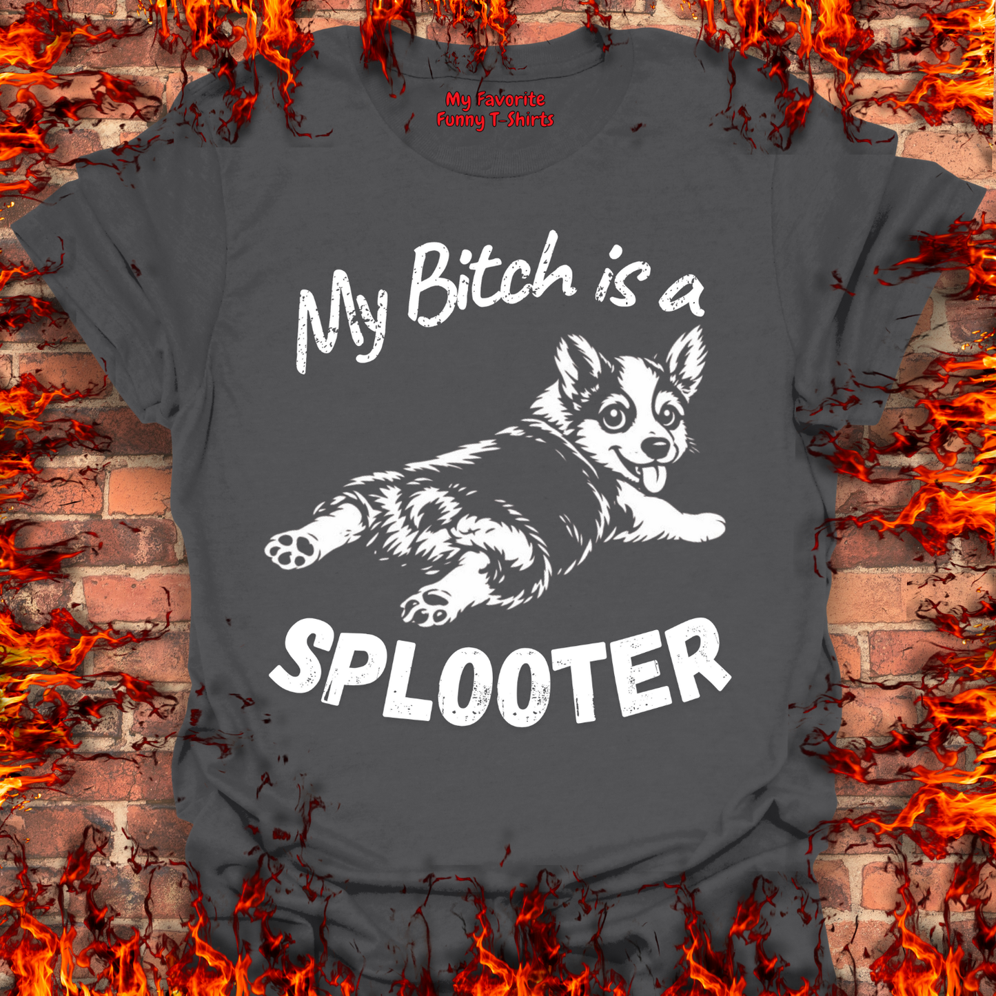 My Bitch is a Splooter