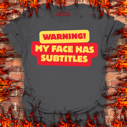 Warning - My Face Has Subtitles