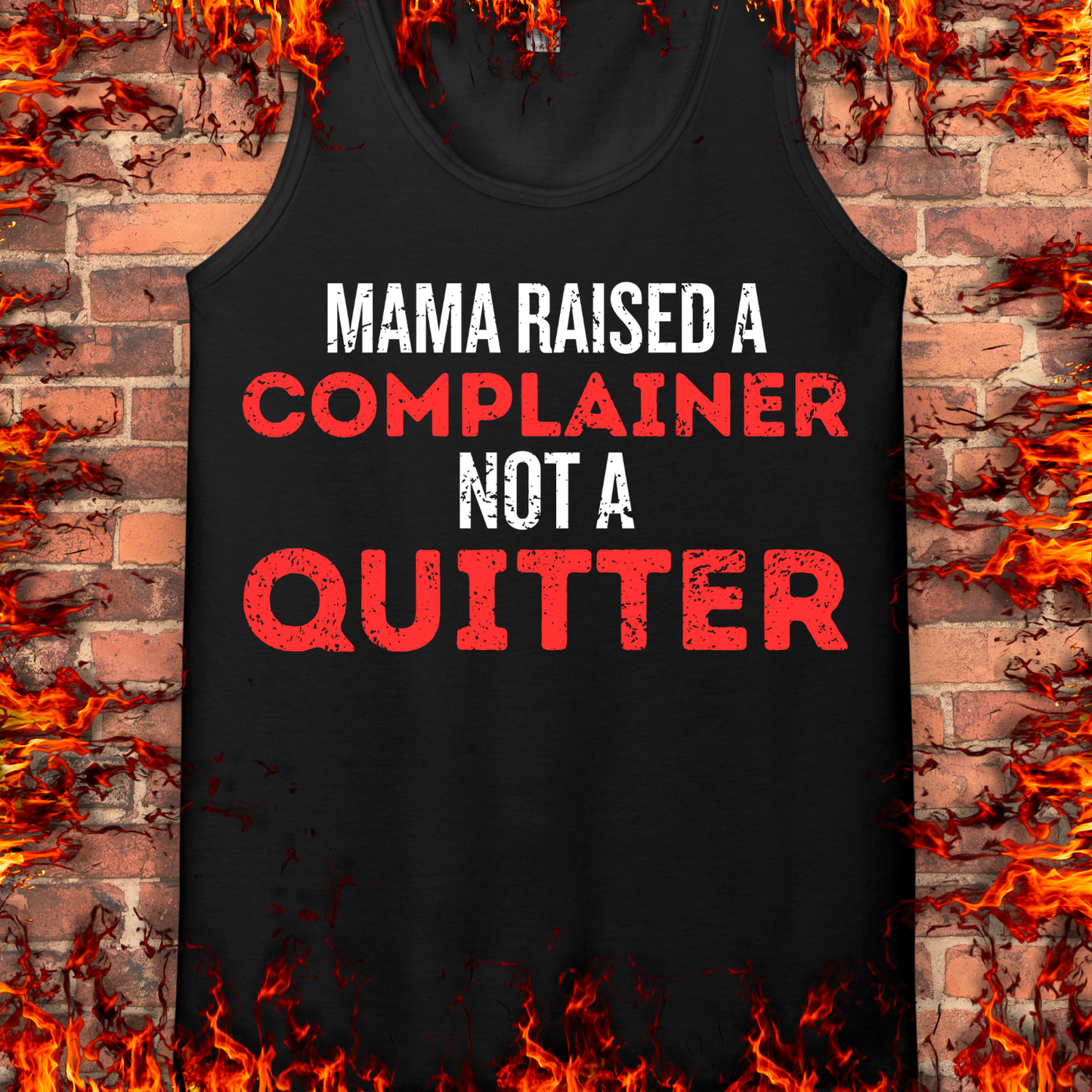 Complainer Not A Quitter