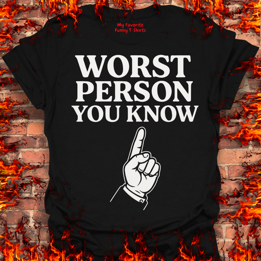 Worst Person You Know