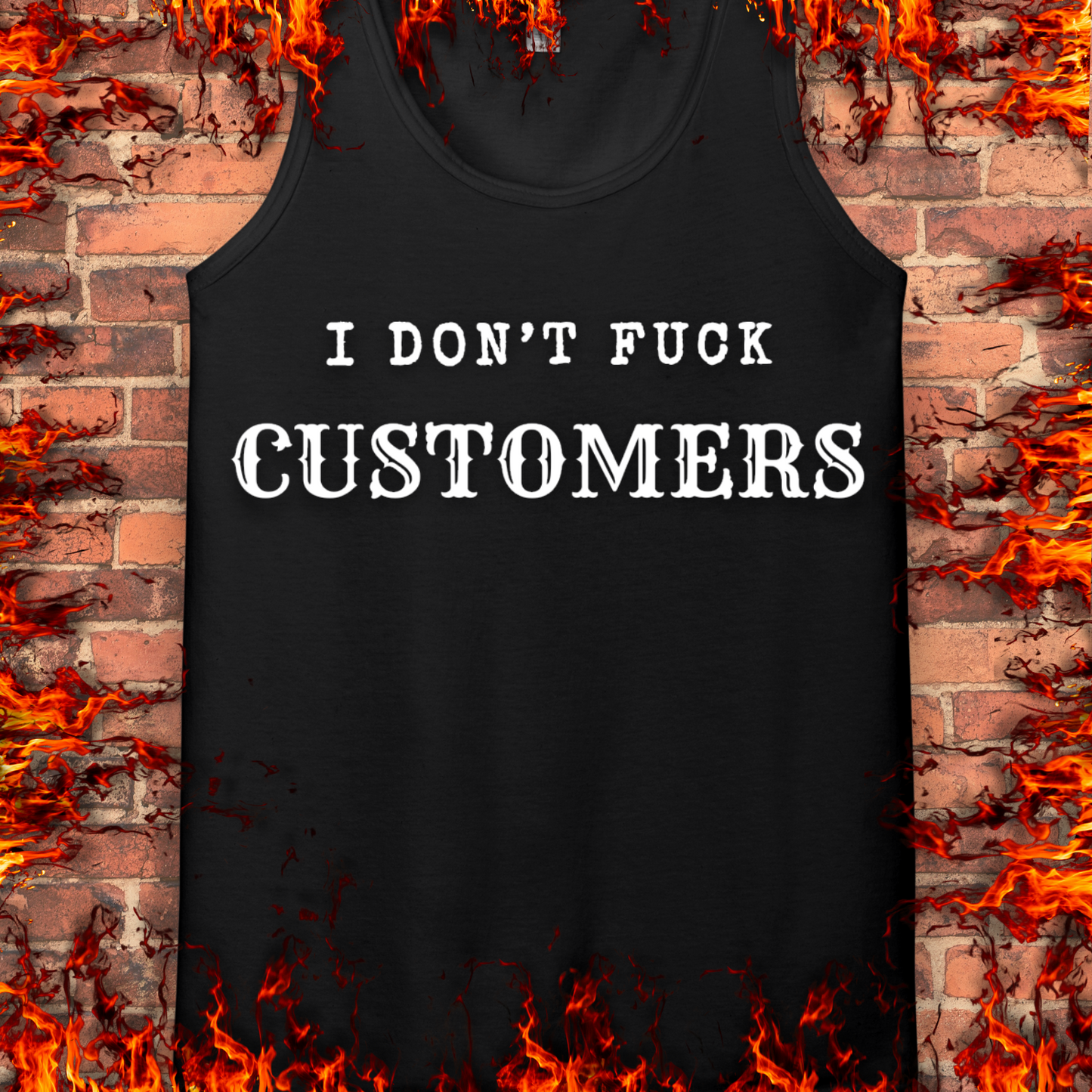 I Don't Fuck Customers