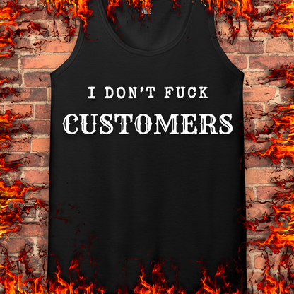 I Don't Fuck Customers