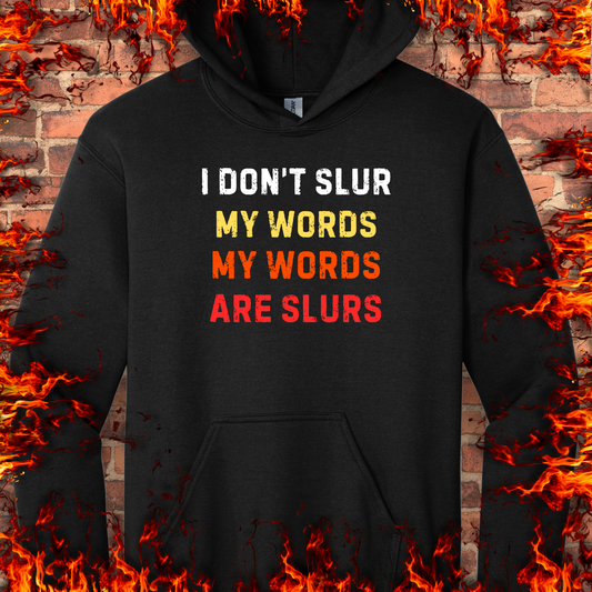 I Don't Slur My Words