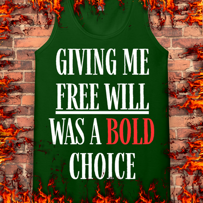 Free Will Was A Bold Choice