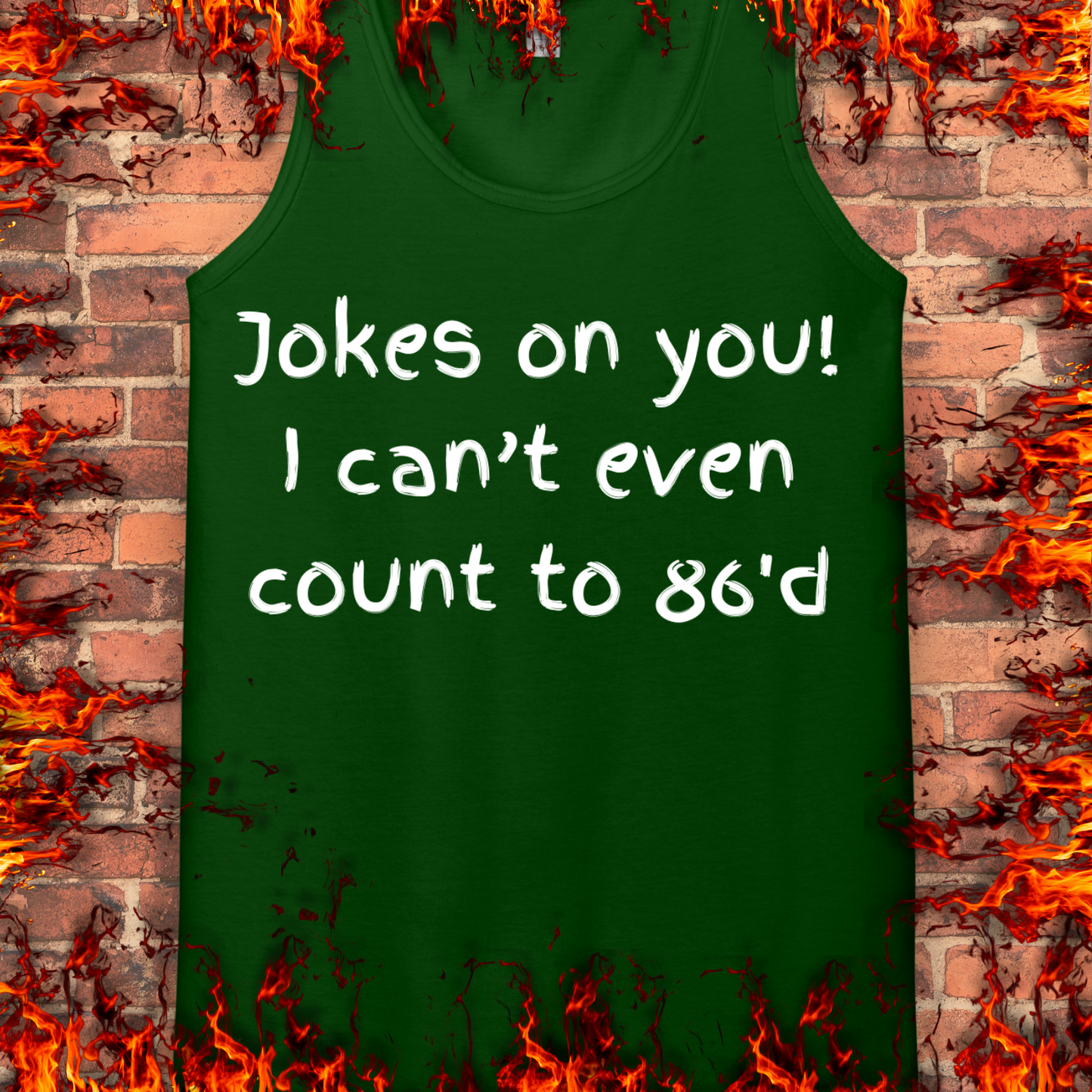 Jokes on you!
