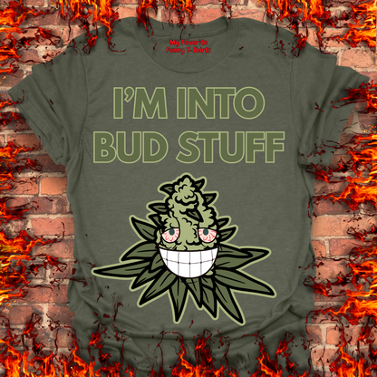 I'm Into Bud Stuff