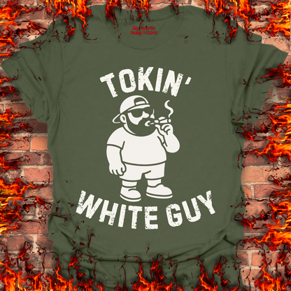Tokin' White Guy