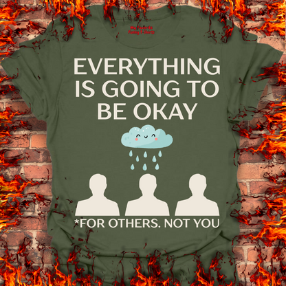 Everything Is Going To Be Okay