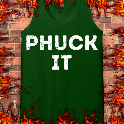PHUCK IT