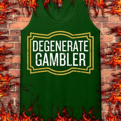 Degenerate Gambler