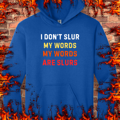 I Don't Slur My Words