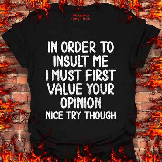 In Order To Insult Me