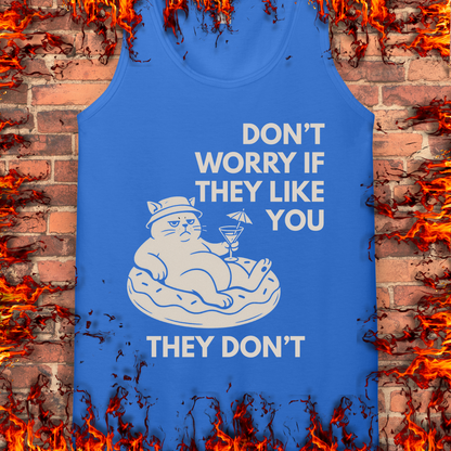 Don't Worry If They Like You