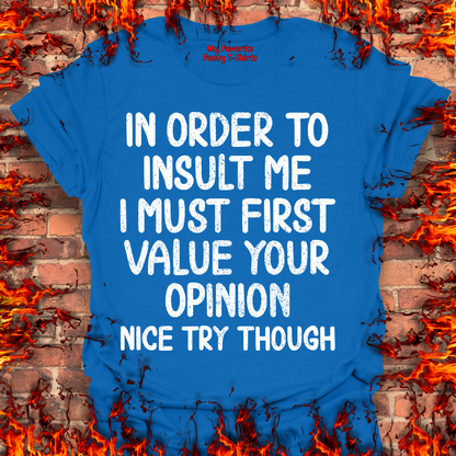 In Order To Insult Me