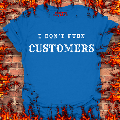I Don't Fuck Customers