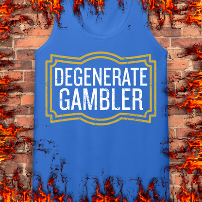 Degenerate Gambler