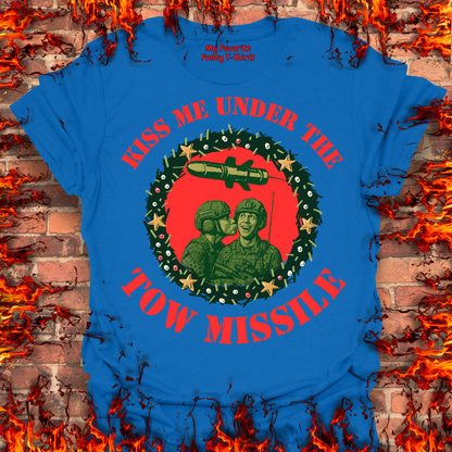 Kiss Me Under The Tow Missile